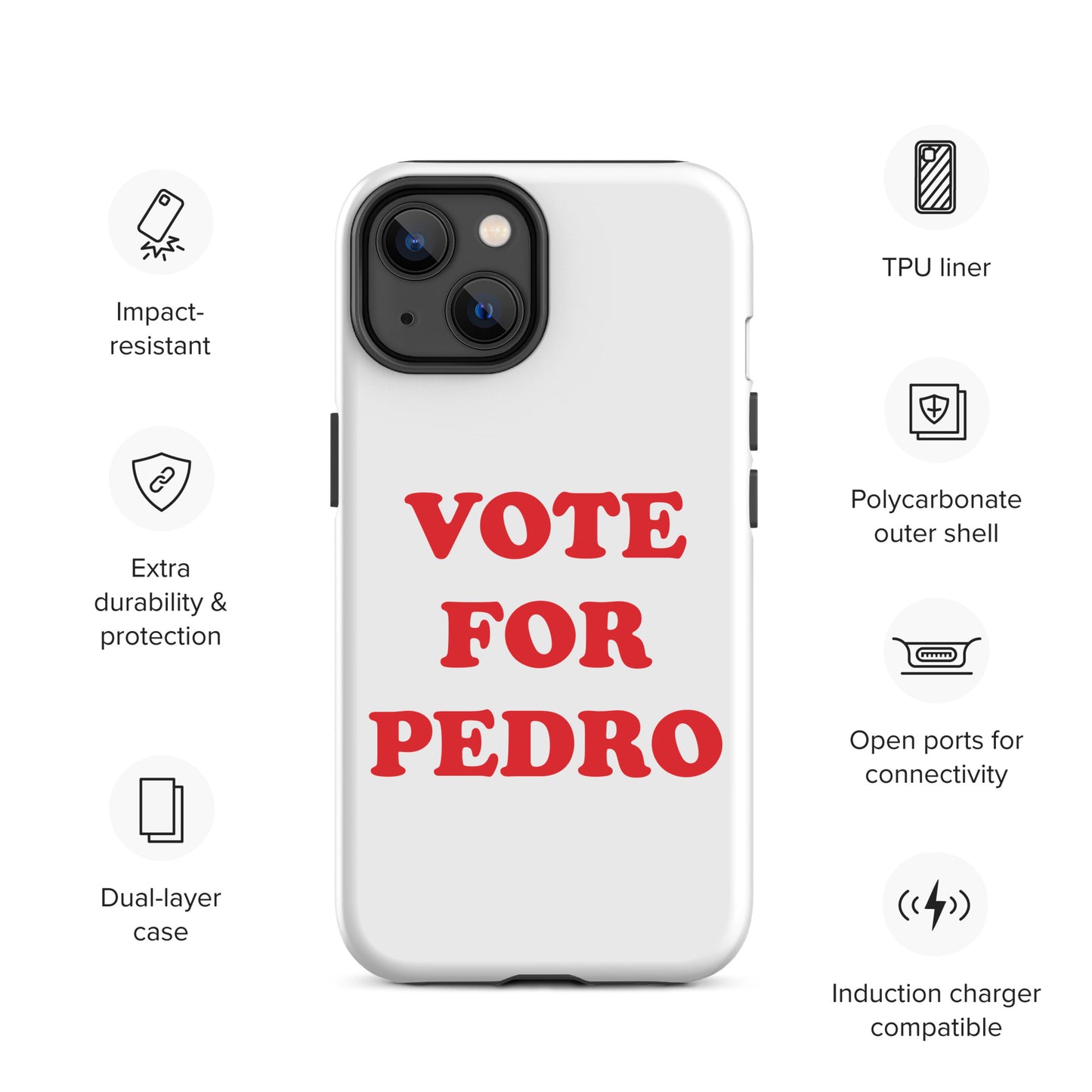 iPhone Tough Case with VOTE FOR PEDRO text